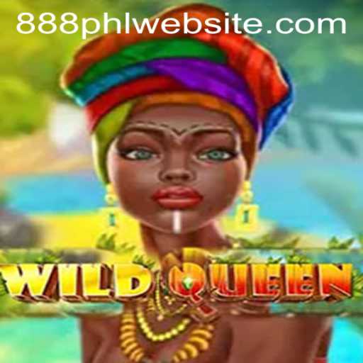 Discover WildQueen: The Epic Adventure with 888PHL